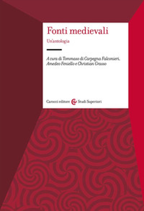 Fonti medievali. Un'antologia - Librerie.coop Fonti medievali. Un'antologia - Librerie.coop