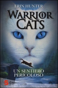 Un sentiero pericoloso. Warrior cats - Librerie.coop