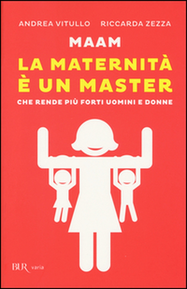 Maam. La maternità è un master che rende più forti uomini e donne - Librerie.coop Maam. La maternità è un master che rende più forti uomini e donne - Librerie.coop