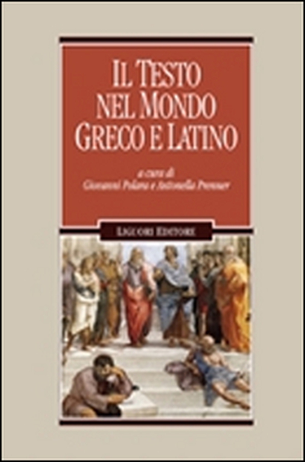 Il testo nel mondo greco e latino - Librerie.coop Il testo nel mondo greco e latino - Librerie.coop