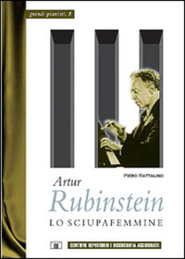 Artur Rubinstein. Lo sciupafemmine - Librerie.coop Artur Rubinstein. Lo sciupafemmine - Librerie.coop