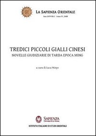 Tredici piccoli gialli cinesi. Novelle giudiziarie di tarda epoca Ming - Librerie.coop