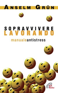 Sopravvivere lavorando. Manuale antistress - Librerie.coop