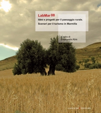 LabMar08. Idee e progetti per il paesaggio rurale - Librerie.coop LabMar08. Idee e progetti per il paesaggio rurale - Librerie.coop