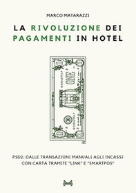 La rivoluzione dei pagamenti in hotel. PSD2: dalle transazioni manuali agli incassi con carta tramite «link» e «SmartPOS» - Librerie.coop La rivoluzione dei pagamenti in hotel. PSD2: dalle transazioni manuali agli incassi con carta tramite «link» e «SmartPOS» - Librerie.coop