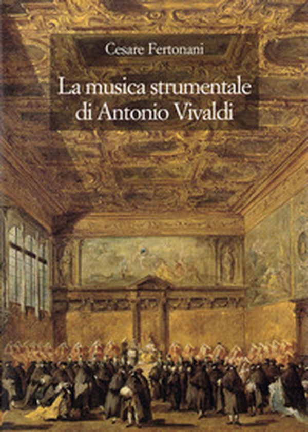La musica strumentale di Antonio Vivaldi - Librerie.coop La musica strumentale di Antonio Vivaldi - Librerie.coop
