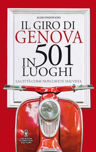 Il giro di Genova in 501 luoghi. La città come non l'avete mai vista - Librerie.coop Il giro di Genova in 501 luoghi. La città come non l'avete mai vista - Librerie.coop