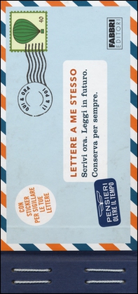 Lettere a me stesso. Scrivi ora. Leggi in futuro. Conserva per sempre. Pensieri oltre il tempo. Con adesivi - Librerie.coop