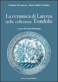 La ceramica di Laterza nella collezione Tondolo - Librerie.coop La ceramica di Laterza nella collezione Tondolo - Librerie.coop