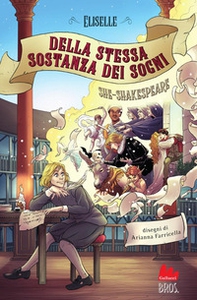 Della stessa sostanza dei sogni. She-Shakespeare - Vol. 3 - Librerie.coop Della stessa sostanza dei sogni. She-Shakespeare - Vol. 3 - Librerie.coop