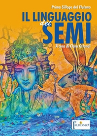 Il linguaggio dei semi - Librerie.coop Il linguaggio dei semi - Librerie.coop