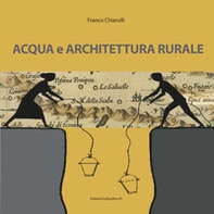Acqua e architettura rurale - Librerie.coop
