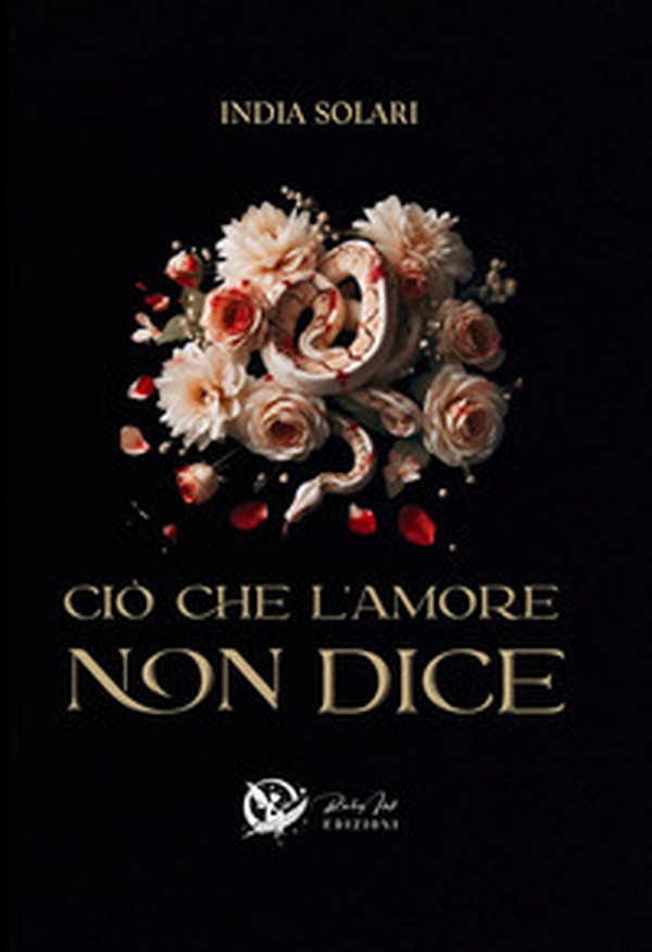 Ciò che l'amore non dice - Librerie.coop Ciò che l'amore non dice - Librerie.coop