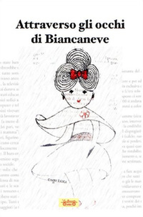 Attraverso gli occhi di biancaneve - Librerie.coop Attraverso gli occhi di biancaneve - Librerie.coop