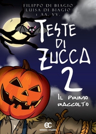 Teste di zucca 2. Il primo raccolto - Librerie.coop Teste di zucca 2. Il primo raccolto - Librerie.coop