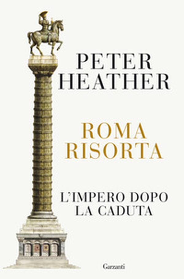 Roma risorta. L'impero dopo la caduta - Librerie.coop Roma risorta. L'impero dopo la caduta - Librerie.coop