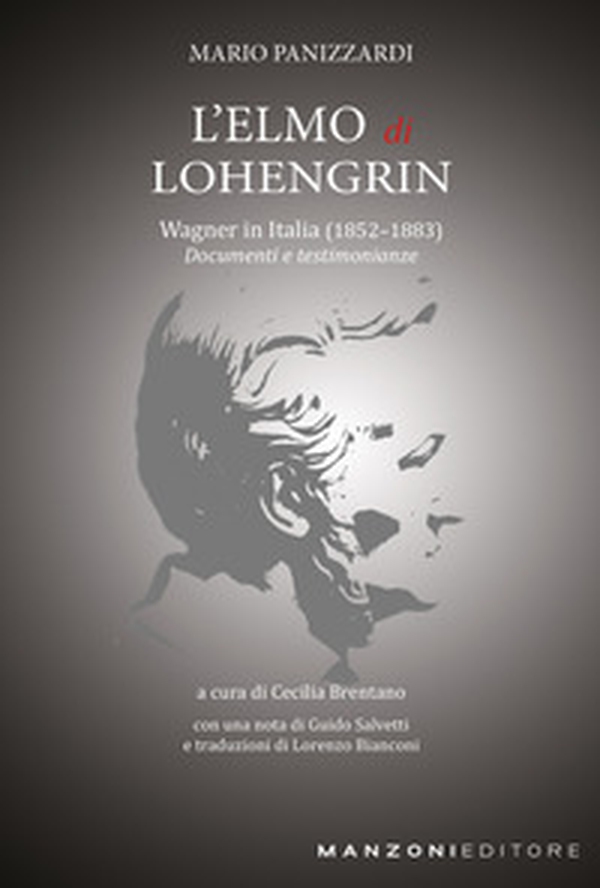 L'Elmo di Lohengrin. Wagner in Italia (1852-1883). Documenti e testimonianze - Librerie.coop L'Elmo di Lohengrin. Wagner in Italia (1852-1883). Documenti e testimonianze - Librerie.coop
