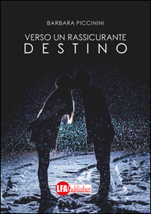 Verso un rassicurante destino - Librerie.coop Verso un rassicurante destino - Librerie.coop