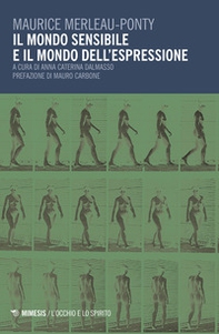 Il mondo sensibile e il mondo dell'espressione - Librerie.coop Il mondo sensibile e il mondo dell'espressione - Librerie.coop