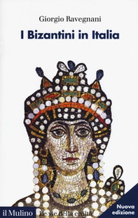 I bizantini in Italia - Librerie.coop