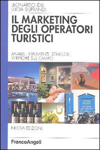 Marketing degli operatori turistici. Analisi, strumenti, strategie, verifiche sul campo - Librerie.coop