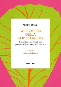 LA FILOSOFIA DELLA DOP ECONOMY - Librerie.coop