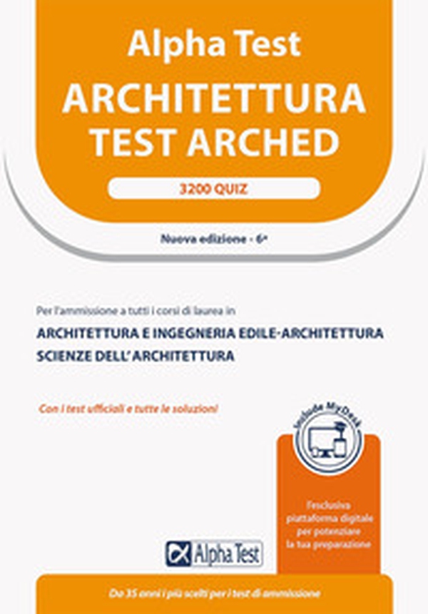 Alpha Test Architettura. 3200 quiz. Per l'ammissione a tutti i corsi di laurea in Architettura e Ingegneria Edile-Architettura, Scienze dell'architettura. Ediz. MyDesk - Librerie.coop Alpha Test Architettura. 3200 quiz. Per l'ammissione a tutti i corsi di laurea in Architettura e Ingegneria Edile-Architettura, Scienze dell'architettura. Ediz. MyDesk - Librerie.coop