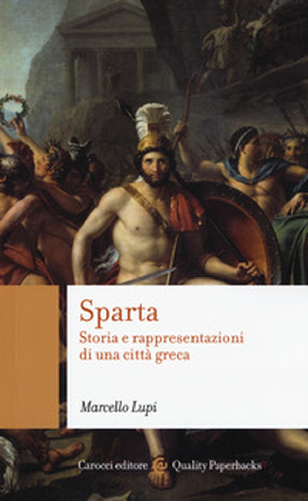 Sparta. Storia e rappresentazioni di una città greca - Librerie.coop Sparta. Storia e rappresentazioni di una città greca - Librerie.coop