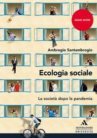 Ecologia sociale. La società dopo la pandemia - Librerie.coop