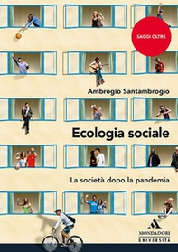 Ecologia sociale. La società dopo la pandemia - Librerie.coop Ecologia sociale. La società dopo la pandemia - Librerie.coop
