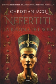 Nefertiti. La regina del sole - Librerie.coop Nefertiti. La regina del sole - Librerie.coop