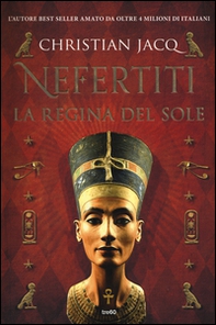 Nefertiti. La regina del sole - Librerie.coop