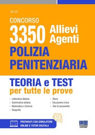 Concorso 3350 allievi agenti polizia penitenziaria. Teoria e test per tutte le prove - Librerie.coop