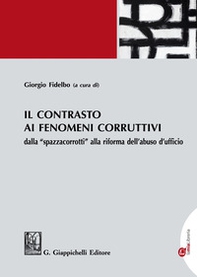 Il contrasto ai fenomeni corruttivi dalla «spazzacorrotti» alla riforma dell'abuso d'ufficio - Librerie.coop Il contrasto ai fenomeni corruttivi dalla «spazzacorrotti» alla riforma dell'abuso d'ufficio - Librerie.coop