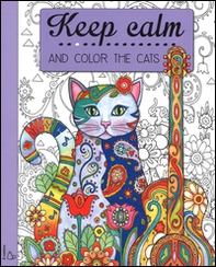 Keep calm and color the cats - Librerie.coop
