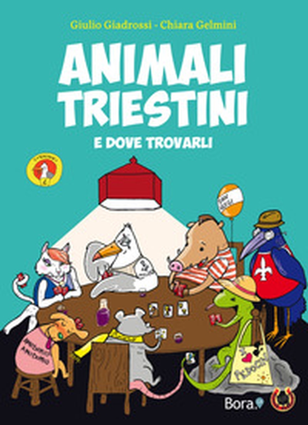 Animali triestini e dove trovarli - Librerie.coop Animali triestini e dove trovarli - Librerie.coop