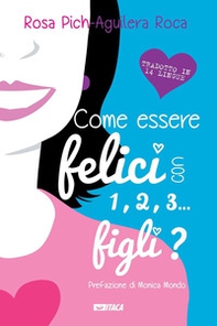 Come essere felici con 1, 2, 3... figli? - Librerie.coop