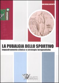 La pubalgia dello sportivo. Inquadramento clinico e strategie terapeutiche - Librerie.coop