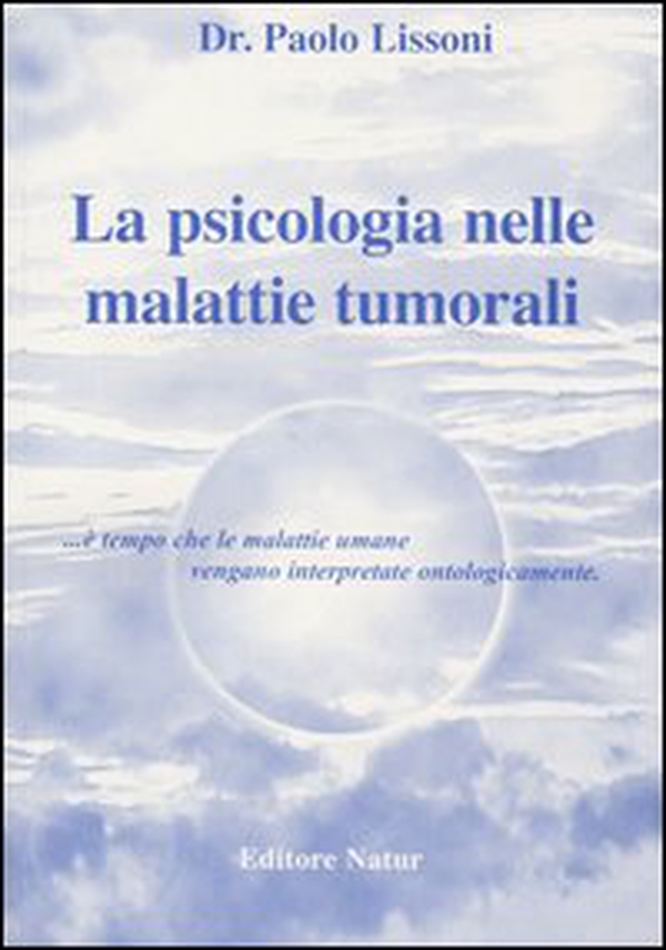 La psicologia nelle malattie tumorali - Librerie.coop La psicologia nelle malattie tumorali - Librerie.coop