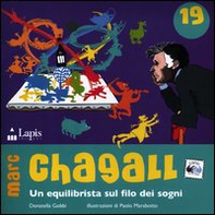 Marc Chagall. Un equilibrista sul filo dei sogni - Librerie.coop