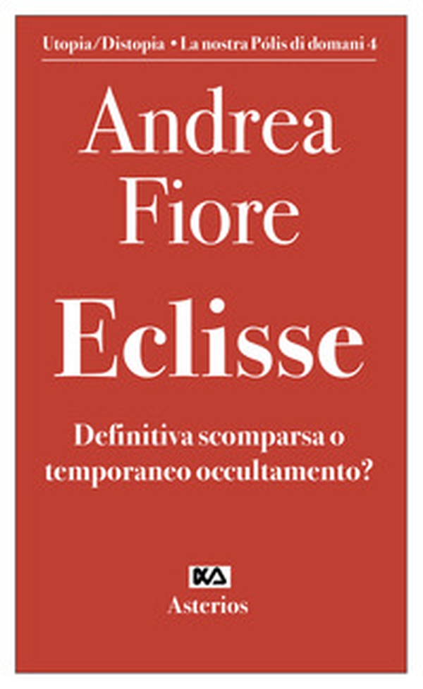 Eclisse. Definitiva scomparsa o temporaneo occultamento - Librerie.coop Eclisse. Definitiva scomparsa o temporaneo occultamento - Librerie.coop