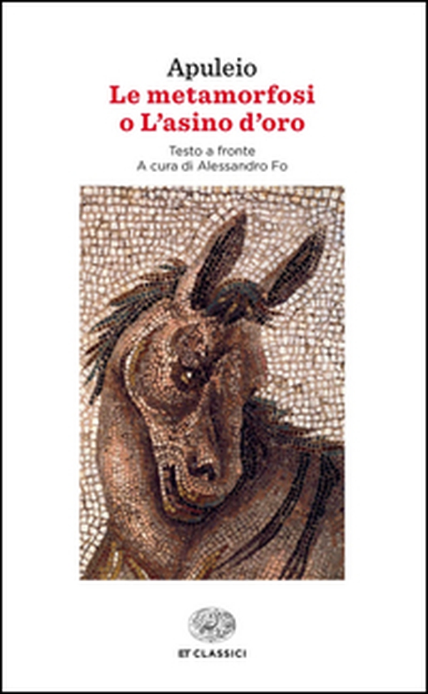 Le metamorfosi o L'asino d'oro. Testo latino a fronte - Librerie.coop Le metamorfosi o L'asino d'oro. Testo latino a fronte - Librerie.coop