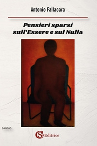 Pensieri sparsi sull'essere e sul nulla - Librerie.coop Pensieri sparsi sull'essere e sul nulla - Librerie.coop