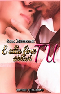 E alla fine arrivi tu - Librerie.coop