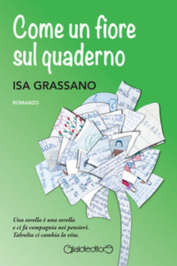 Come un fiore sul quaderno - Librerie.coop Come un fiore sul quaderno - Librerie.coop
