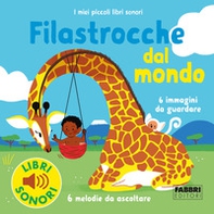 Filastrocche dal mondo. I miei piccoli libri sonori - Librerie.coop