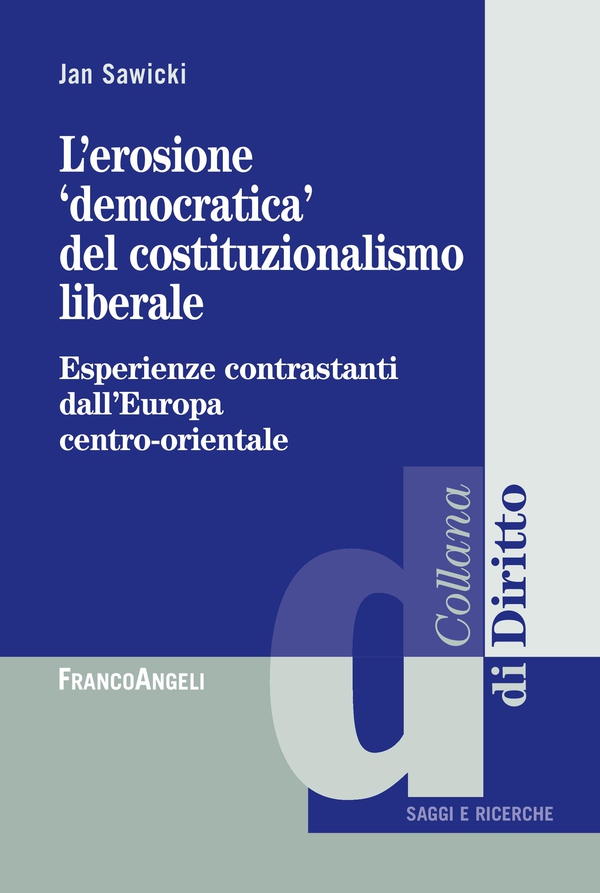 L'erosione "democratica" del costituzionalismo liberale - Librerie.coop L'erosione "democratica" del costituzionalismo liberale - Librerie.coop
