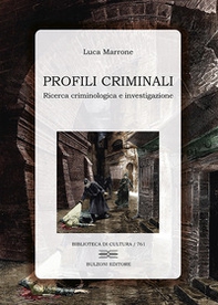 Profili criminali. Ricerca criminologica e investigazione - Librerie.coop