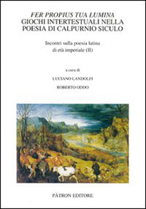 Fer propius tua lumina. Giochi intertestuali nella poesia di Calpurnio Siculo - Librerie.coop Fer propius tua lumina. Giochi intertestuali nella poesia di Calpurnio Siculo - Librerie.coop