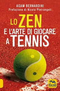 Lo zen e l'arte di giocare a tennis - Librerie.coop